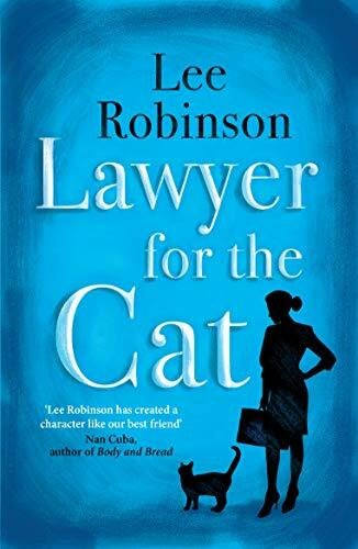 Lawyer for the cat: One woman's charming and heart-warming search …
