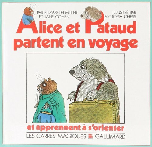 ALICE ET PATAUD PARTENT EN VOYAGE ET APPRENNENT A S'ORIENTER, …