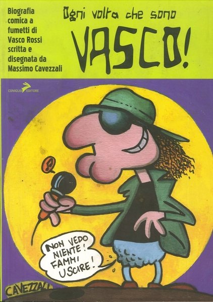Ogni volta che sono Vasco!