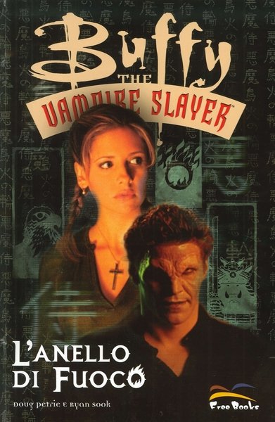 Buffy. The Vampire Slayer. Anello di Fuoco