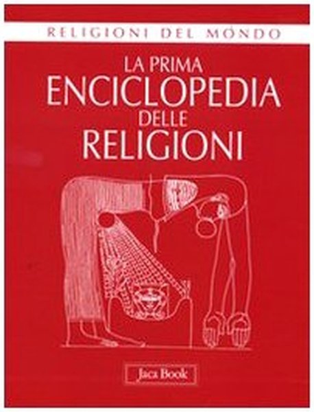La prima enciclopedia delle religioni.