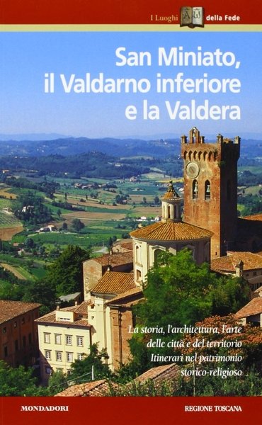 San Miniato, Valdarno inferiore e la Valdera, Segrate, Arnoldo Mondadori …