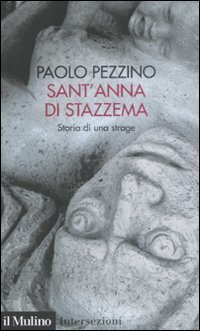 Sant'Anna di Stazzema. Storia di una Strage