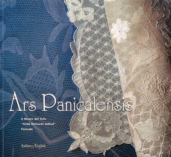 Ars Panicalensis. Museo del Tulle "Anita Belleschi Grifoni" Panicale