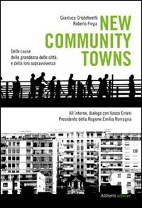 New community towns. Delle cause della grandezza delle città , …