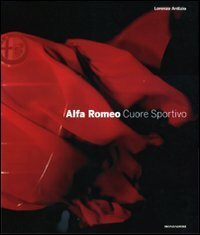Alfa Romeo. Cuore sportivo. [English edition].