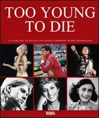 Too young to die