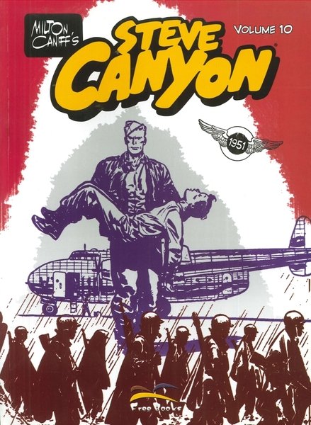 Steve Canyon. Vol. 10. Operazione Eel Island dal 6 Agosto …