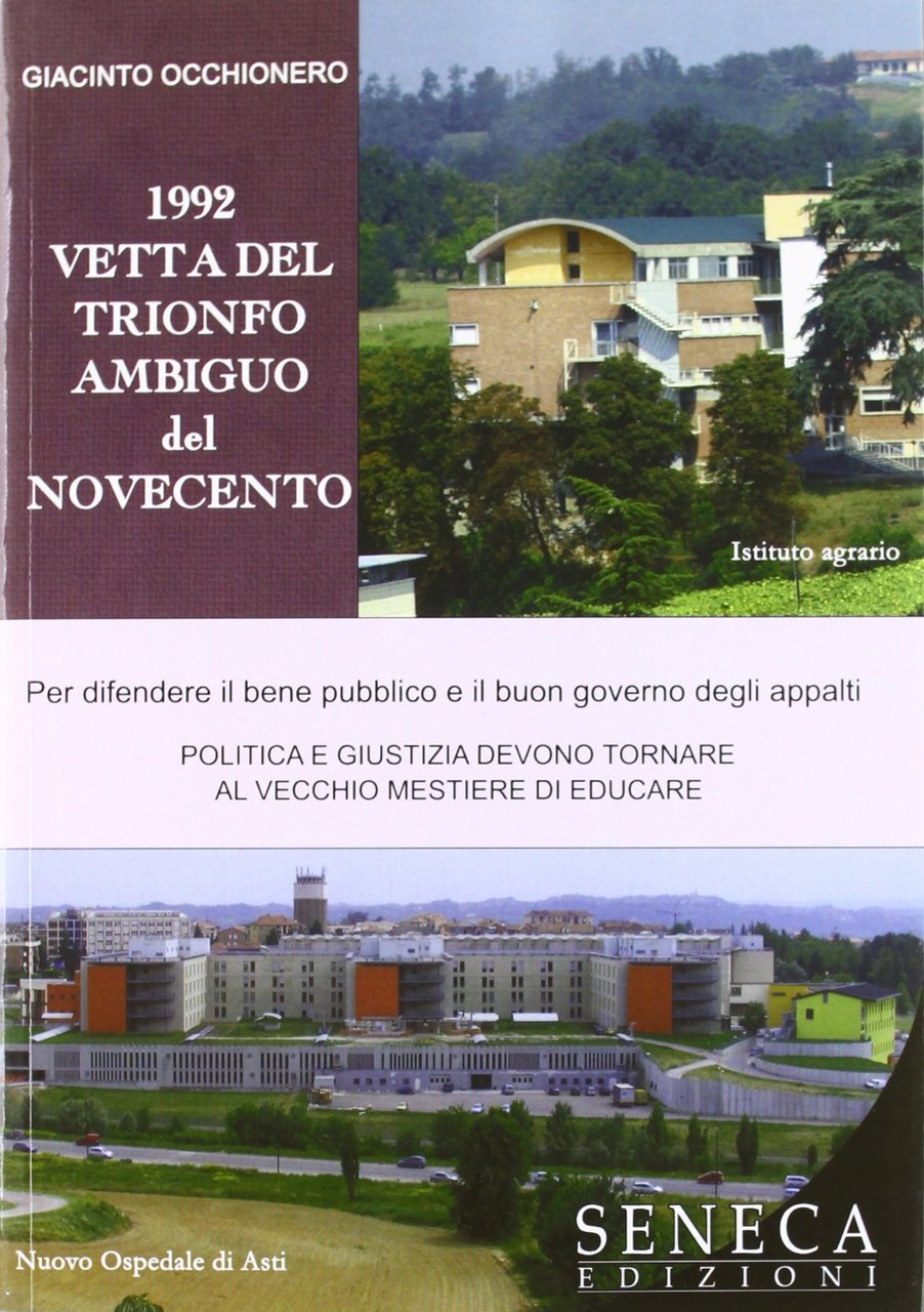 1992. Vetta del trionfo ambiguo del Novecento, Torino, Seneca, 2009