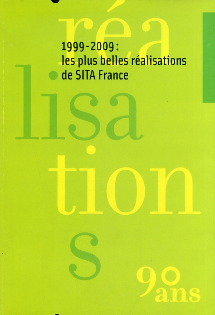 1999-2009: les plus belles réalisations de SITA France