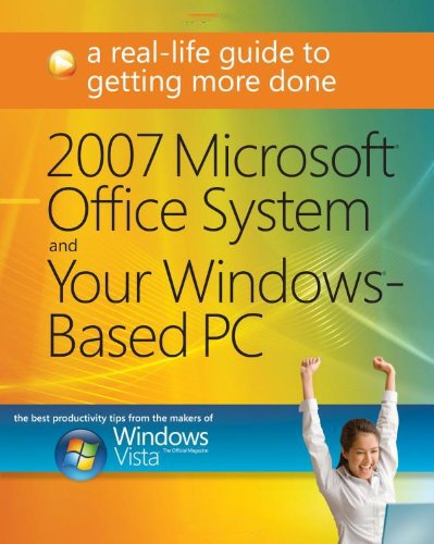 2007 Microsoft Office System and Your Windows-Based Pc: a Real-Life …