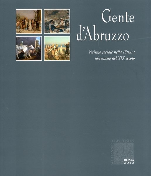 Gente d'Abruzzo. Verismo sociale nella pittura abruzzese del XIX secolo