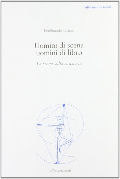 Uomini di scena, uomini di libro. Introduzione alla letteratura teatrale …