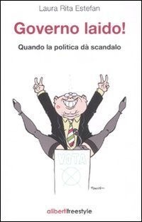 Governo laido! Quando la politica dÃ scandalo, Reggio Emilia, Aliberti …
