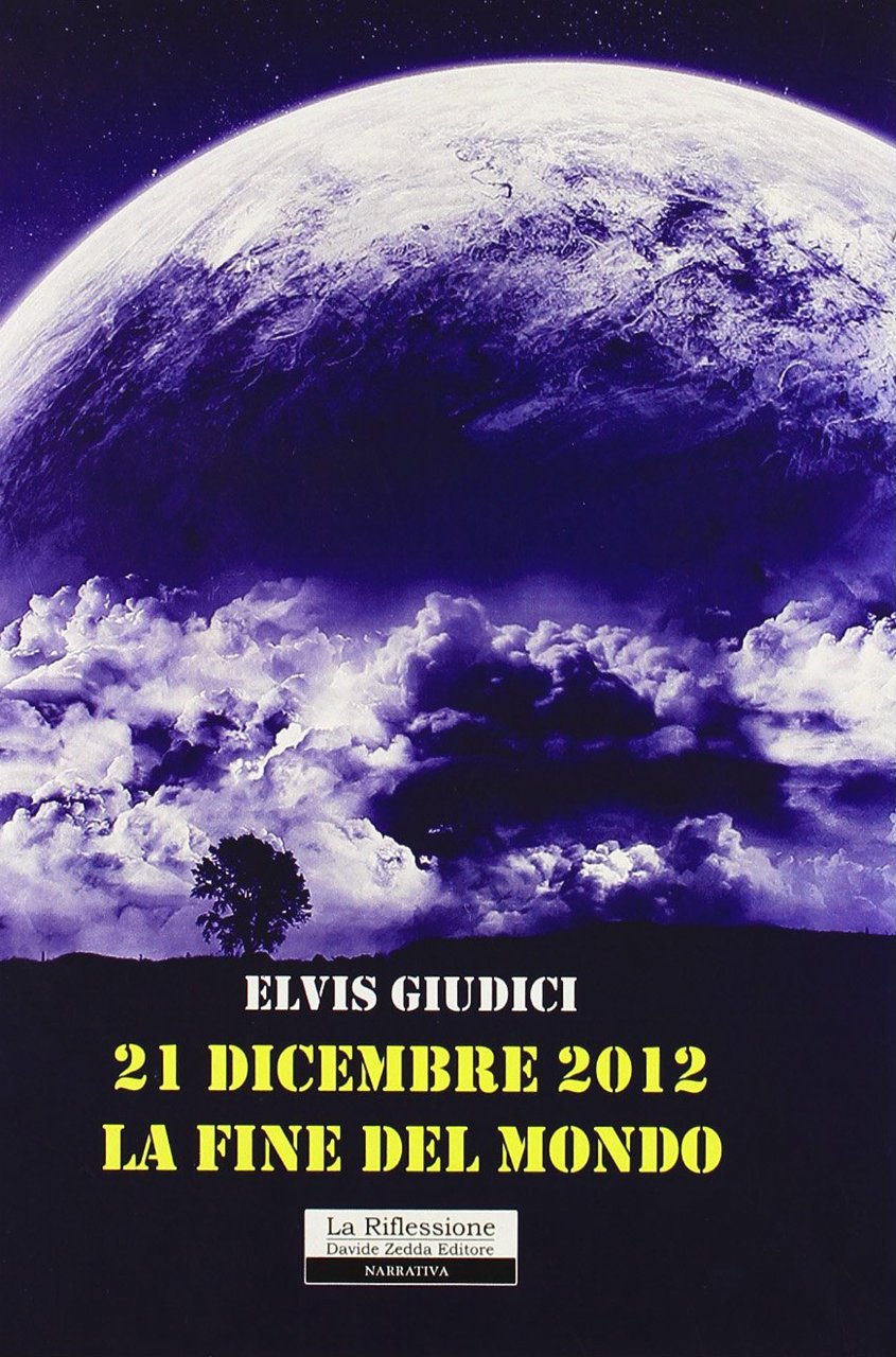 21 dicembre 2012. La fine del mondo