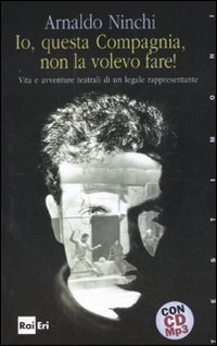 Io questa compagnia non la volevo fare! Con audiolibro. CD …