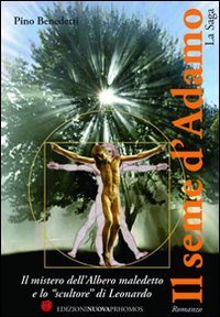 Il seme d'Adamo. La saga. Il mistero dell'albero maledetto e …