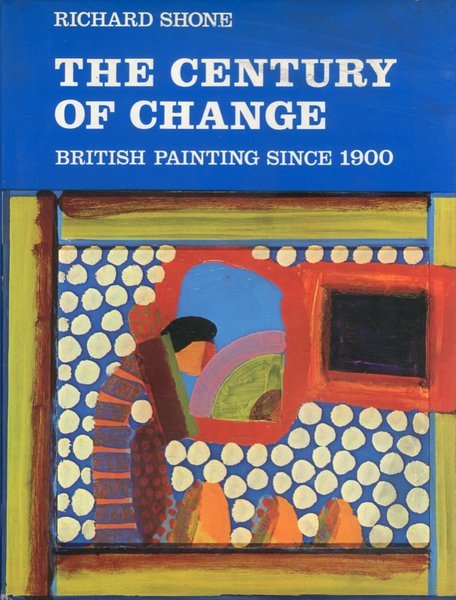 The century of change. British painting since 1900