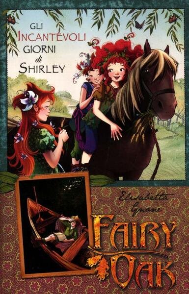 Gli incantevoli giorni di Shirley. Fairy Oak, Novara, Istituto Geografico …