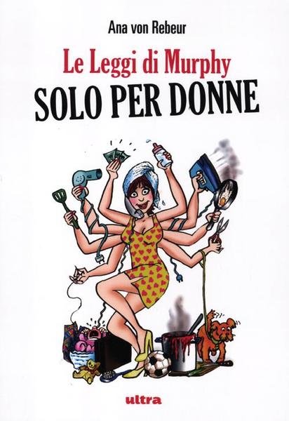 Le Leggi di Murphy Solo per Donne