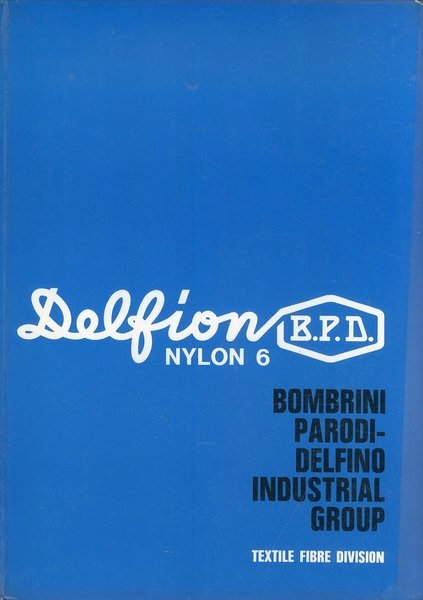 Delfion B.p.d. Nylon 6. Bombrini Parodi-Delfino Industrial Group. Textile Fibre …