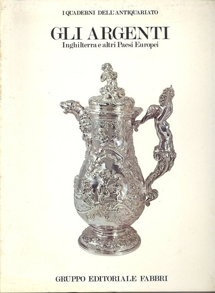 Gli Argenti. Inghilterra e altri Paesi Europei
