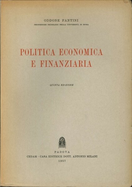 Politica Economica e Finanziaria, Padova, Cedam, 1957