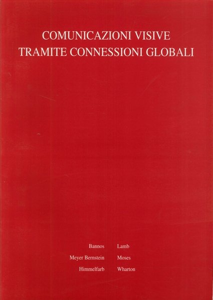 Comunicazioni Visive Tramite Connsessioni Globali, Ferrara, Civiche Gallerie d'Arte Moderna …