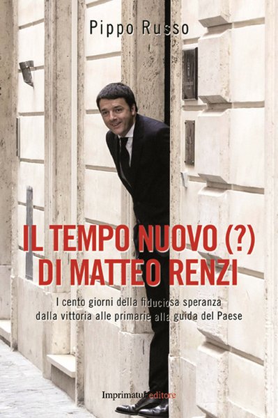 Il tempo nuovo (?) di Matteo Renzi | Immagine principale