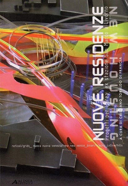 Nuove residenze. New Housing. Progetti per l'area ex stazione San …