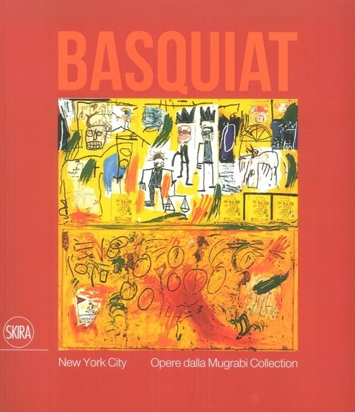 Jean-Michel Basquiat. New York City. Opere dalla Mugrabi Collection, Milano, …