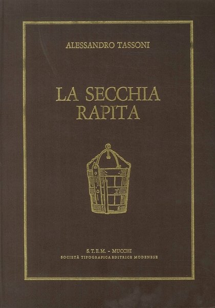 La secchia rapita. Poema eroicomico di Alessandro Tassoni e la …