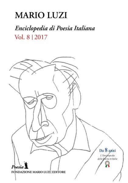 Enciclopedia di poesia italiana. Mario Luzi. Vol. 8. 2017