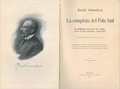 La conquista del Polo Sud. La spedizione norvegese del "Fram" …