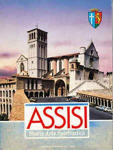 Assisi. Storia, arte, spiritualitÃ , Assisi, CEFA - Casa Editrice …
