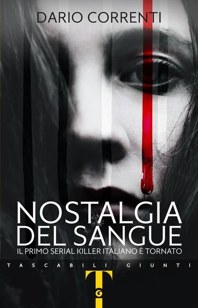 Nostalgia del sangue, Firenze, Gruppo Editoriale Giunti, 2020