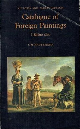 Catalogue of Foreign Paintings. Vol. 1. Before, London, V&A Publications, …