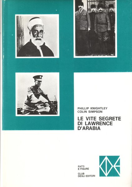Le vite segrete di Lawrence d'Arabia
