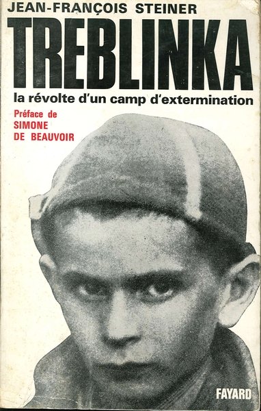 Treblinka. la revolte d'un camp d'extermination., Paris, Editions Fayard, 1966