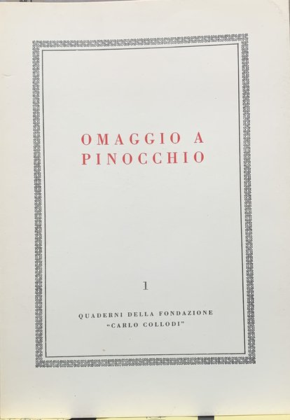 Omaggio a Pinocchio., Castellare di Pescia, Edizioni Fondazione Carlo Collodi, …