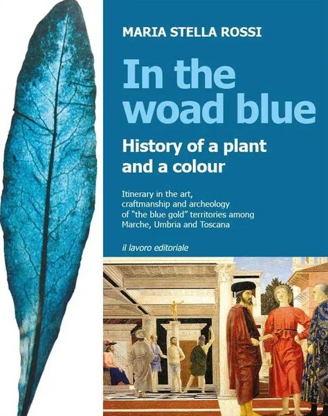 In the Woad Blue. History of a plant and a …