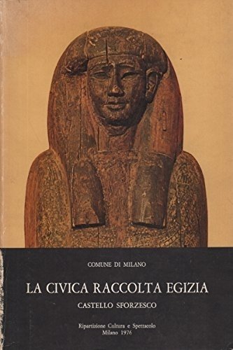 La civica raccolta egizia. Castello sforzesco