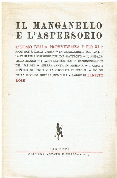 Il Manganello e l'Aspersorio, Firenze, Parenti Firenze, 1958