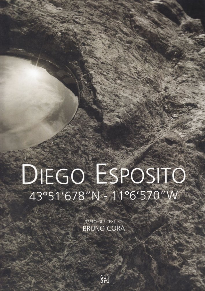 43°51'678''N - 11°6'570''W. Diego Esposito. Monografia | Immagine principale