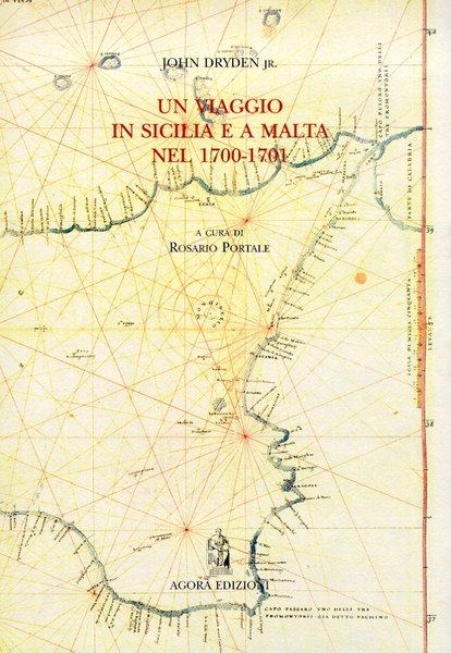 John Dryden, Jr: Un viaggio in Sicilia e a Malta …