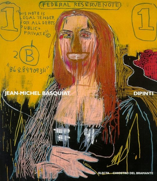 Jean-Michel Basquiat. Dipinti, Milano, Electa Mondadori, 2002