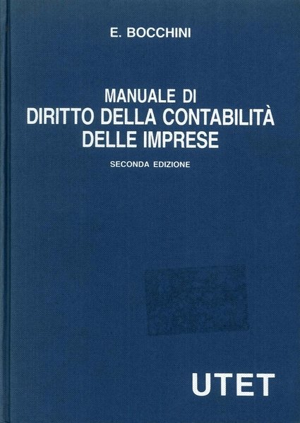 Manuale di diritto della contabilitÃ delle imprese, Torino, UTET, 2003