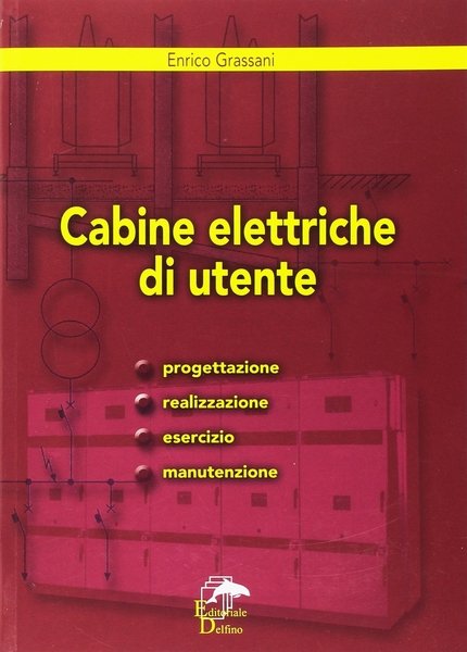 Il Rischio Elettrico nel Cantiere, Milano, Editoriale Delfino, 2004