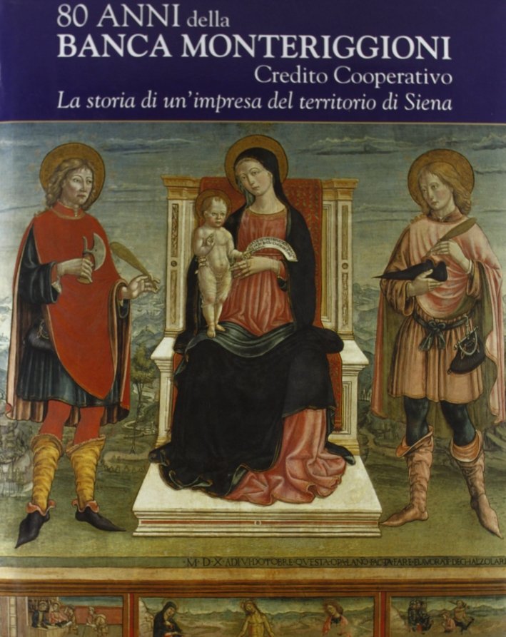 80 anni della banca Monteriggioni. La storia di un'impresa del …