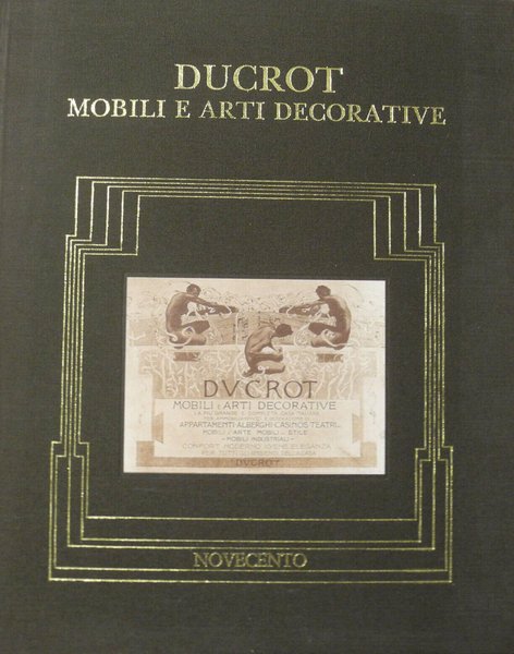 Ducrot. Mobili e arti decorative